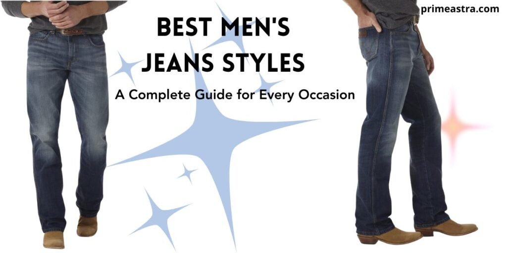 Best Men's Jeans Styles