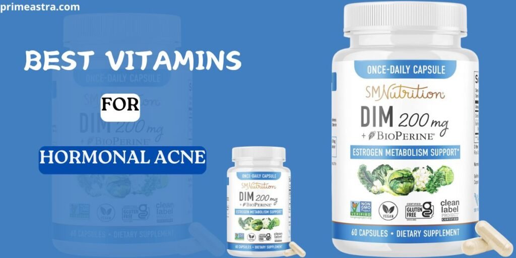 Best Vitamins for Hormonal Acne