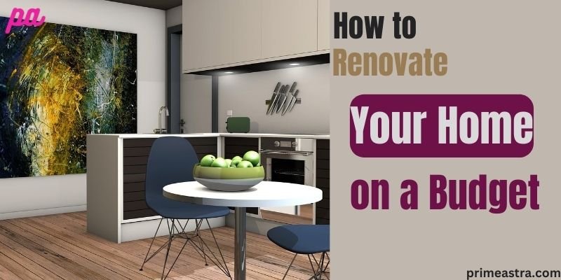 How to Renovate Your Home on a Budget